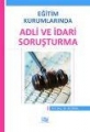 E�itim Kurumlar�nda Adli ve �dari Soru�turma