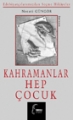 Kahramanlar Hep Çocuk