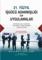 21. Yüzyıl İşgücü Adanmışlığı İçin Uygulamalar Değişen İş Yerinde Yetenek Yönetiminin Zorlukları - Practıces For Engagıng The 21