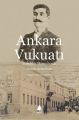  Ankara Vukuatı - Menfilik Hatıralarım