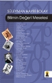 Bilimin Değeri Meselesi