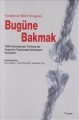 Bugüne Bakmak 1980 Sonrasında Türkiye'de Yaşanan Toplumsal Dönüşüm Süreçleri