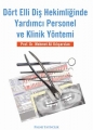 Dört Elli Diş Hekimliğinde Yardımcı Personel Ve Klin