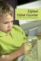 Eğitsel Dijital Oyunlar; Kuram, Tasarım ve Uygulama