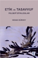 Etik Ve Tasavvuf - Felsefî Diyaloglar