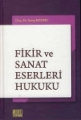 Fikir ve Sanat Eserleri Hukuku