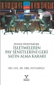 Finans Yönetiminde İşletmelerin Pay Senetlerini Geri Satın Alma Kararı