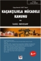 Kaçakçılıkla Mücadele Kanunu ve İlgili Mevzuat