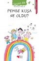 Pembe Kuşa Ne Oldu?