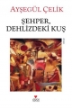 Şehper, Dehlizdeki Kuş