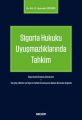 SİGORTA HUKUKU UYUŞMAZLIKLARINDA TAHKİM