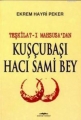 Teşkilat-ı Mahsusa'dan Kuşçubaşı Hacı Sami Bey