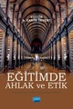 Eğitimde Ahlâk Ve Etik