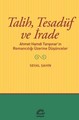 Talih Tesadüf ve İrade