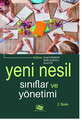 Yeni Nesil Sınıflar ve Yönetimi