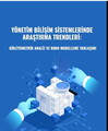Yönetim Bilişim Sistemlerinde Araştırma Trendleri: Bibliyometrik Analiz Ve Konu Modelleme Yaklaşımı