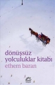 Dönüşsüz Yolculuklar Kitabı