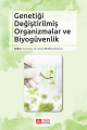 Genetiği Değiştirilmiş Organizmalar ve Biyogüvenlik