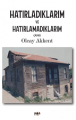 Hatırladıklarım ve Hatırlamadıklarım