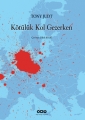 Kötülük Kol Gezerken 1.Baskı