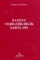 Patent Verilebilirlik Şartları