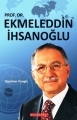 Prof.Dr. Ekmeleddin İhsanoğlu