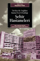  Şehir Hastaneleri: Türkiye'de Sağlıkta Kamu - Özel Ortaklığı