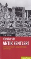 Türkiye'nin Antik Kentleri