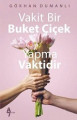 Vakit Bir Buket Çiçek Yapma Vaktidir