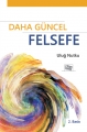 Daha Güncel Felsefe