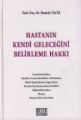 Hastanın Kendi Geleceğini Belirleme Hakkı