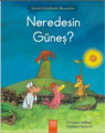 Neredesin Güneş?