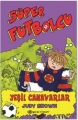 Süper Futbolcu & Yeşil Canavarlar