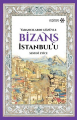 Yabancıların Gözüyle Bizans İstanbul'u