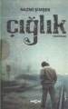 ÇIĞLIK HİKAYELER
