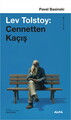 Lev Tolstoy: Cennetten Kaçış