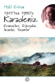 1915'ten 1980'e Karadeniz: Ermeniler, Eşkıyalar, İnsanlar, Yaşamlar