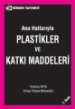 Ana Hatlarıyla Plastikler ve Katkı Maddeleri