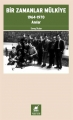 Bir Zamanlar Mülkiye 1964-1970 Anılar