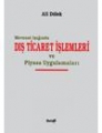 Dış Ticaret İşlemleri ve Piyasa Mevzuatı
