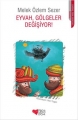 Eyvah, Gölgeler Değişiyor!