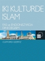 İki Kültürde İslam & Fas ve Endonezya'da Dini Değişim