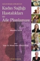 Kadın Sağlığı Hastalıkları ve Aile Planlaması