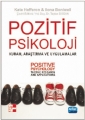 Pozitif Psikoloji - Kuram, Araştırma Ve Uygulamalar - Posıtıve Psychology - Theory, Research And Applications