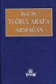 Prof. Dr. Tuğrul Arat’a Armağan