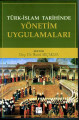 Türk İslam Tarihinde Yönetim Uygulamaları