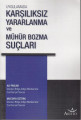 Uygulamada Karşılıksız Yararlanma ve Mühür Bozma Suçları