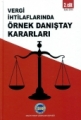 Vergi İhtilaflarında Örnek Danıştay Kararları (2 Cilt)