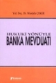 Hukuki Yönüyle Banka Mevduatı
