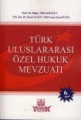 Türk Uluslararası Özel Hukuk Mevzuatı